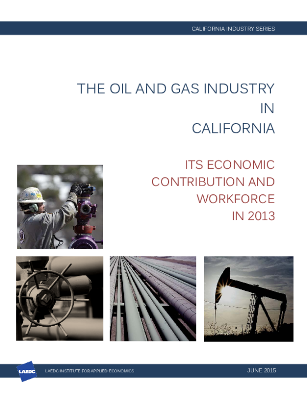 The Oil and Gas Industry in California: Its Economic Contribution and Workforce