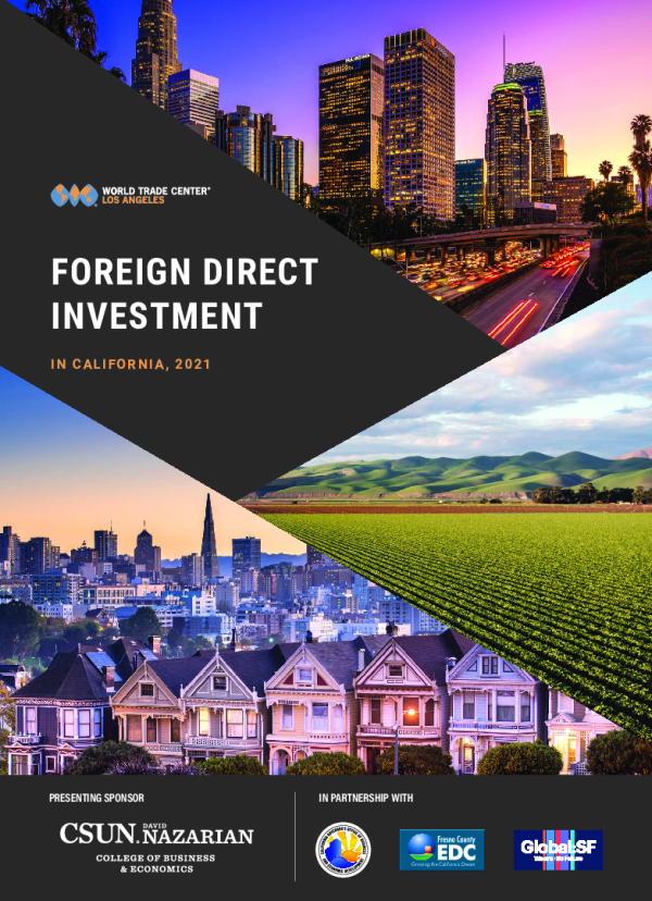 2021 FDI Report - Foreign Direct Investment in CA - World Trade Center LA