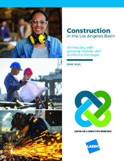 Construction in the Los Angeles Basin: An Industry with Growing “Middle-Skill” Workforce Shortages